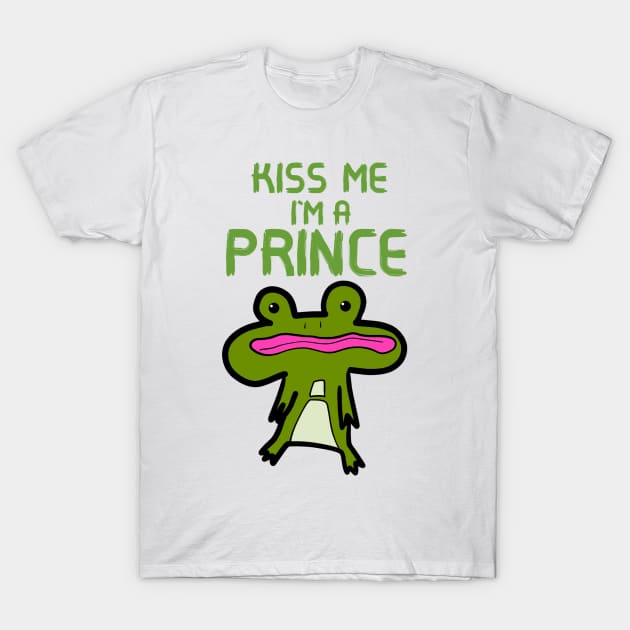 Kiss Me I'm A Prince T-Shirt by Monster To Me